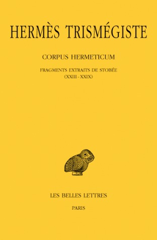 Corpus hermeticum, Tome III: Fragments extraits de Stobée I-XXII (Paperback)