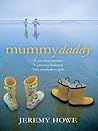 Mummydaddy by Jeremy Howe