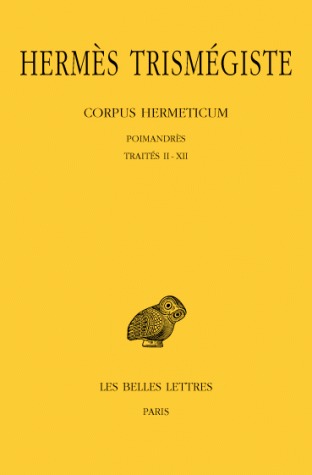 Corpus hermeticum Tome I: Poimandrès, Traités II-XII (Paperback)
