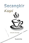 Secangkir Kopi by Suzannita