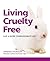 Living Cruelty Free by Jennifer Thomson Living Cruelty Free by Jennifer Thomson