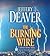 The Burning Wire by Jeffery Deaver The Burning Wire by Jeffery Deaver
