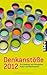 Denkanstöße 2012: Ein Lesebuch aus Philosophie, Kultur und Wissenschaft.