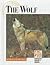 The Wolf (Endangered Animals & Habitats)