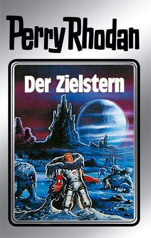 Der Zielstern (Perry Rhodan - Silberbände, #13)