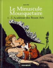 Le Minuscule Mousquetaire - Tome 1 - L'Académie des Beaux-Arts (Paperback)