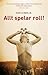 Allt spelar roll! by Ron Currie Jr.