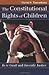 The Constitutional Rights of Children: In re Gault and Juvenile Justice (Landmark Law Cases and American Society)