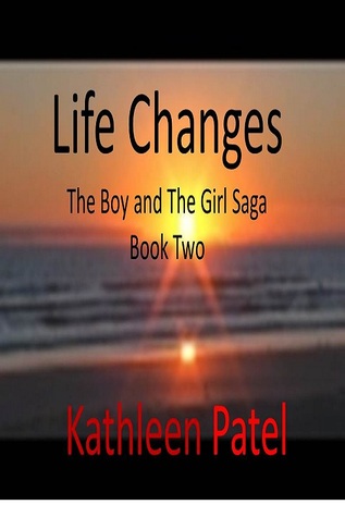 Life Changes (The Boy and The Girl #2)