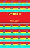 Dribble-It Dribble-It