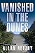 Vanished in the Dunes