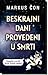 Beskrajni dani provedeni u smrti by Marcus Chown Beskrajni dani provedeni u smrti by Marcus Chown