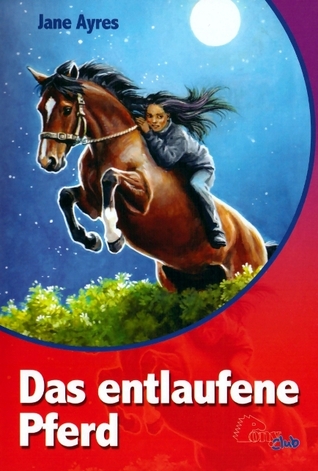 Das entlaufene Pferd (Jenni & Holly, #3)