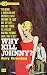 Why Kill Johnny?