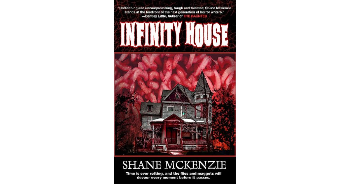 Infinity House by Shane McKenzie