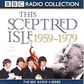 This Sceptred Isle: The Twentieth Century, Vol 4: 1959-1979