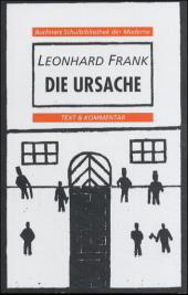 Die Ursache.  Buchners Schulbibliothek der Moderne