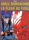 Adieu Brindavoine suivi de La Fleur au fusil by Jacques Tardi