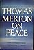 Thomas Merton on Peace