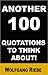 Another 100 Quotations to Think About!