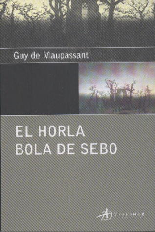 El Horla / Bola de Sebo (Paperback)