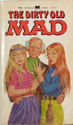 Dirty Old Mad (Mass Market Paperback)