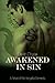 Awakened In Sin (The Vengef...