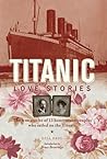 Titanic Love Stories by Gill Paul