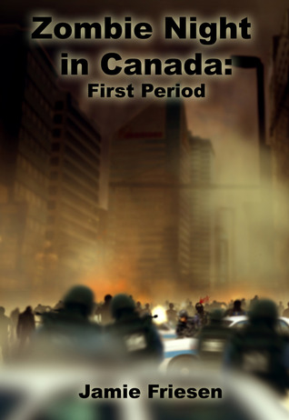 Zombie Night in Canada: First Period (ebook)