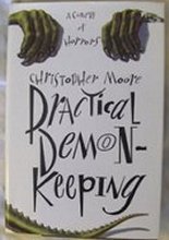 Practical Demonkeeping [Demon Keeping]: A Comedy of Horrors (SIGNED)