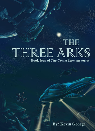 The Three Arks (Comet Clement, #4)