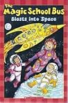 The Magic School Bus Blasts Into Space by Kristin Earhart