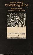 Of Walking in Ice: Munich-Paris, 11/23 to 12/14, 1974