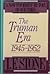 The Truman Era: 1945–1952 (...