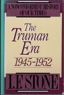 The Truman Era: 1945–1952 (A Nonconformist History of Our Times, #3)