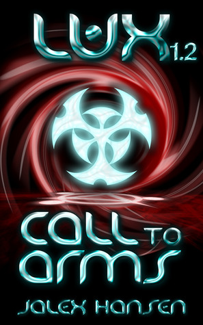 Lux 1.2: Call to Arms (Lux, #2)