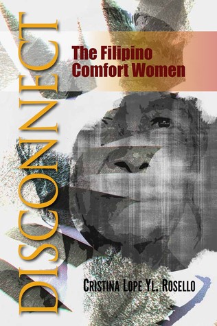 Disconnect The Filipino Comfort Women By Cristina Lope Yl Rosello