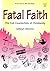 Fatal Faith by Selwyn Stevens