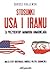 Stosunki USA i Iranu za prezydentury Mahmouda Ahmadinejada. Analiza sfery doktrynalnej irańskiej polityki zagranicznej