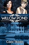 Willow Pond by Carol Tibaldi