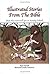 Illustrated Stories from the Bible (that they won't tell you in Sunday school)