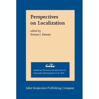 Perspectives on Localization (American Translators Association Scholarly Monograph Series)