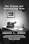 The Fierce and Unforgiving Muse by Gregory L. Norris