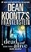 Dead and Alive (Dean Koontz's Frankenstein, #3)