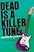 Dead is a Killer Tune