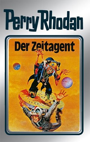 Der Zeitagent (Perry Rhodan - Silberbände, #29 - Die Meister der Insel, #9)