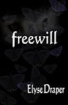 Freewill by Elyse Draper