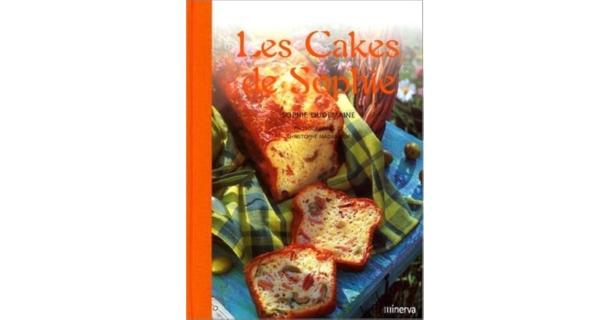 Les Cakes De Sophie By Sophie Dudemaine