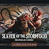 Slayer of the Storm God (Gotrek & Felix, #10.5)