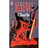 Charlie by Stephen  King